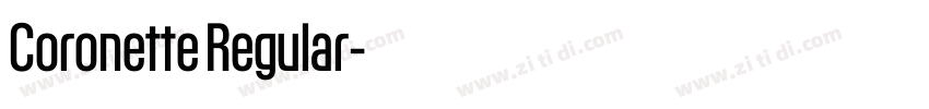 Coronette Regular字体转换 Coronette Regular字体转换
